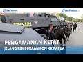 Pengamanan Ketat Jelang Pembukaan PON XX Papua