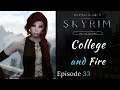 Skyrim Special Edition | College & Fire | Modded Skyrim Let's Play Episode 33