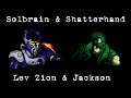 Solbrain & Shatterhand - Lev Zion & Jackson