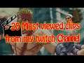 Stream highlights ! Some of the most viewed clips from my twitch channel !