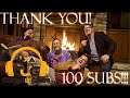 THANK YOU FOR 100 SUBSCRIPTIONS!!!