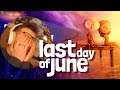 This Game Made Me Cry... | My 'Last Day Of June' Experience