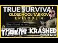TRUE SURVIVAL: Oldschool Escape From Tarkov - RELYING ON STEALTH vs a TRIO - #4 - KRASHED