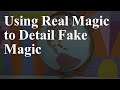 Using Real Magic to Detail Fake Magic | Weaving Worlds