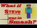 What If Steve Was In Smash? (Moveset Ideas: 19)