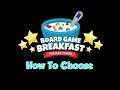 Board Game Breakfast - How To Choose