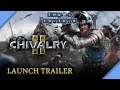 Chivalry 2 Launch Trailer