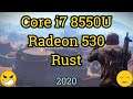 Core i7 8550U + Radeon 530 = RUST