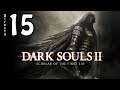 Dark Souls 2: Scholar of the First Sin (XboxOneX) / Lore Play - Directo 15 / Stream Resubido