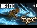 Dex - Directo #1 Español - Impresiones - Primeros Pasos - Nintendo Switch - Gameplay