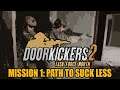 Doorkickers2 Task Force North - Path to Suck Less (Level 1)