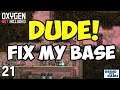 DUDE! Fix My Base #21 - Oxygen Not Included (Mike's Base)