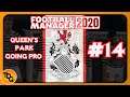 FM20 Queen's Park Going Pro EP14 - Derby with Clyde  Football Manager 2020