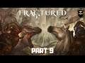 FRACTURED Gameplay - Fall Alpha - Part 9 - Finishing the house (no commentary)