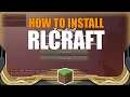 HOW TO INSTALL RLCRAFT IN A MINUTE