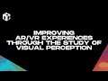 Improving AR/VR Experiences through the Study of Visual Perception