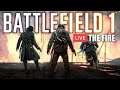 🔴 INTO THE FIRE - Battlefield 1 Live Gameplay