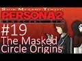 Let's Play Persona 2: Innocent Sin - 19 - The Masked Circle Origins