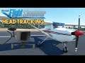 Microsoft Flight Simulator 2020 - HEAD TRACKING