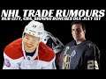 NHL Trade Rumours - Habs & Vegas + Hub City/CBA/Signing Bonus Updates
