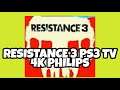 RESISTANCE 3 PS3 TV 4K PHILIPS