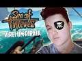 SEA OF THIEVES - Minha primeira experiência como um Pirata!