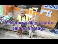 Si Manong may talentong taglay pakinggan at sana matulungan