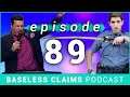 Something is About to Bust | Baseless Claims Ep. 89