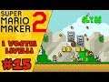 Super Mario Maker 2 ITA- I vostri livelli #15 - Boo, twomp  e livelli al rovescio
