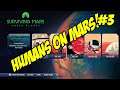 Surviving Mars - Humans on Mars at Last! - Let's Play 03 #survivingmars