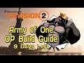 The Division 2 - Army of One/OP Build Guide "9 Days Left"