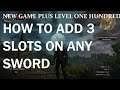 The Witcher 3 , How To Add 3 Slots On all Swords