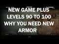 The Witcher 3 , New Game Plus , Levels 90 to 100 , Why You Need New Armor