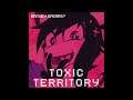 Toxic Territory (Ken Ashcorp + Britney Spears)