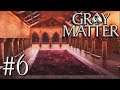 URDIR EL PLAN | [EP4] Gray Matter #6