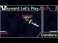 Wayward Let's Play - Dandara - Episode 2
