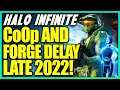 343 Explains Why CoOp and Forge Delayed to LATE 2022! 343 Working on Non Halo Infinite Game?
