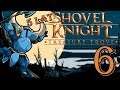 5 lat z łopatą! - Lamimy w Shovel Knight: Treasure Trove na 100% #6 (feat. NoiR)