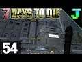 7 Days to Die: Part 54 - REVENGE AT SHOTGUN HEADQUARTERS!!! | ALPHA 17.4