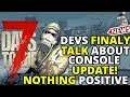 7 DAYS TO DIE PS4 Xbox Updates! Devs Finally Answer! Shut Down Forum Talk!