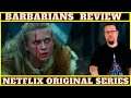 Barbarians Netflix Original Series Review