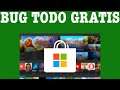 ¡¡¡BUG GRATIS Todo Microsoft Store XBOX!!!