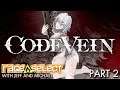 Code Vein (The Dojo) Let's Play - Part 2