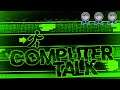 "Computer Talk" by 1374 {All Coins} | Geometry Dash 2.11
