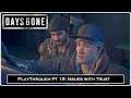 Days Gone- Playthrough Pt 19: Issues With Trust
