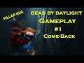 Dead By Daylight - Comeback to this GamePlay #1