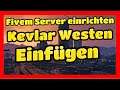 Fivem Server einrichten # 178 // Kevlar - Westen // einfügen & Installieren Tutorial