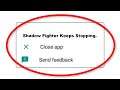 Fix Shadow Fighter Apps Keeps Stopping Error Android & Ios - Fix Shadow Fighter App Not Open Problem