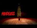 HEADLESS: a horror game with a cabin in the snow and bizarre nightmares.