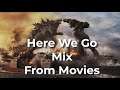 Here We Go Mix From Movies